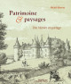 Patrimoine & paysages - Une histoire en partage