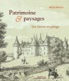 Patrimoine & paysages - Une histoire en partage