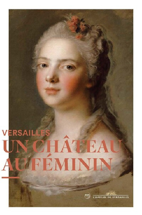 Versailles, un château au féminin