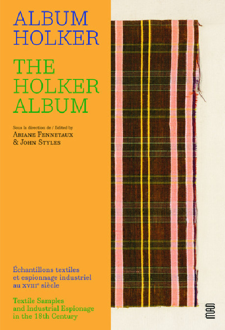 The Holker Album - Textile Samples and Industrial Espionage in the 18th century