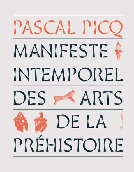 Manifeste intemporel des arts de la Préhistoire