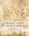 Giorgio Vasari, the book of drawings - The fate of a mythical collection