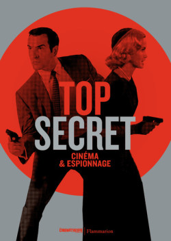 Top secret - Cinéma & espionnage