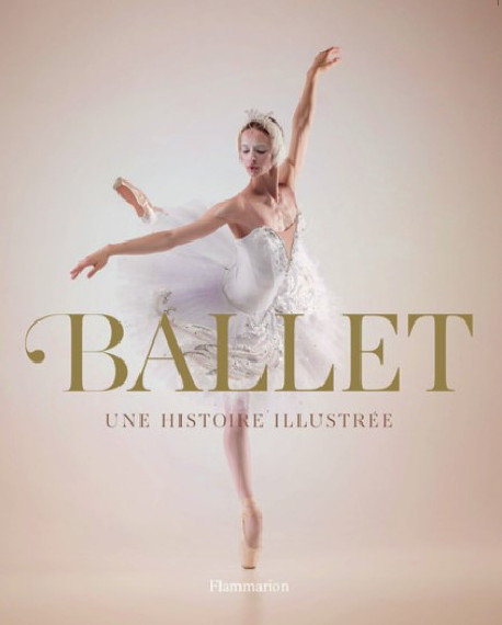 Ballet, une histoire illustrée