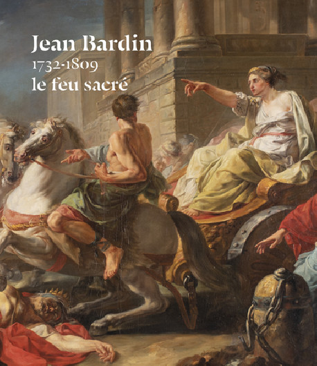 Jean Bardin (1732-1809), le feu sacré