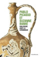 Pablo Picasso et Suzanne Ramié - Dialogue avec la céramique
