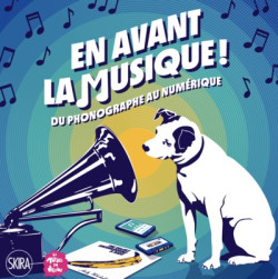 En avant la musique ! Du phonographe à la musique numérique