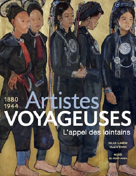 Artistes voyageuses 1880 1944, l'appel des lointains
