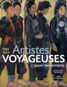 Artistes voyageuses 1880 1944, l'appel des lointains