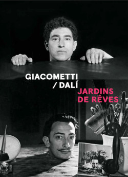 Giacometti / Dalí - Jardins de rêves