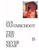 Jan Van Imschoot - The End is Never Near