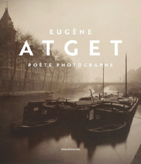 Eugène Atget, poète photographe