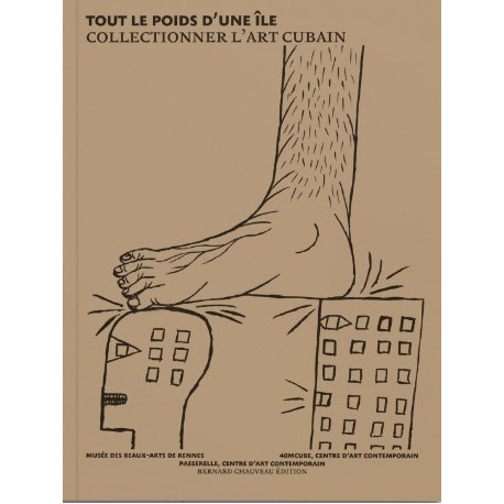 Tout le poids d'une île - Collectionner l'art cubain