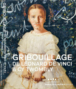 Gribouillage, de Léonard de Vinci à Cy Twombly