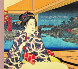 Hiroshige et l'éventail - Voyage dans le Japon du XIXe siècle