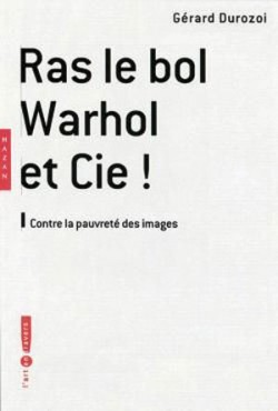 Ras le bol Warhol & Cie !