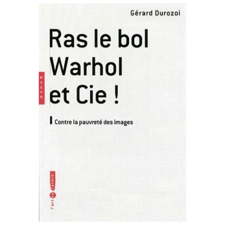 Ras le bol Warhol & Cie !