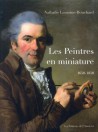 Les peintres en miniature 1650-1850