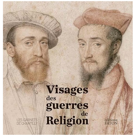 Visages des guerres de religion