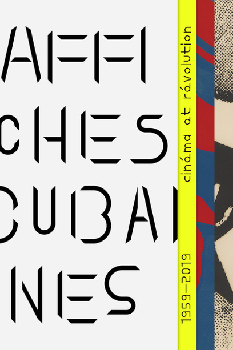 Affiches cubaines. Révolution et cinéma, 1959-2019