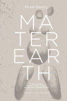 Mater Earth - Prune Nourry