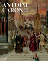 Antoine Caron 1521-1599 - Le théâtre de l'histoire