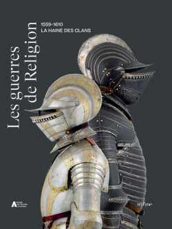 Les guerres de religion (1559-1610), la haine des clans