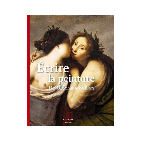 Ecrire la peinture, de Diderot à Solers