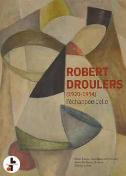 Robert Droulers (1920-1994), l'échappée belle