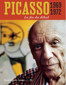 Picasso 1969-1972 - La fin du début