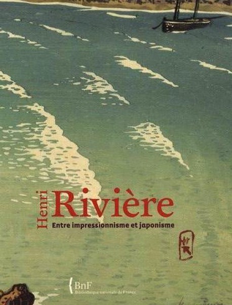 Henri Rivière, entre impressionnisme et japonisme