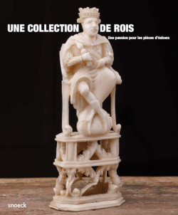 Une collection de rois - Une passion pour les pièces d'échecs