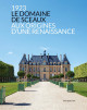 Le Domaine de Sceaux - Aux origines d’une renaissance