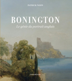 Bonington, le génie du portrait anglais