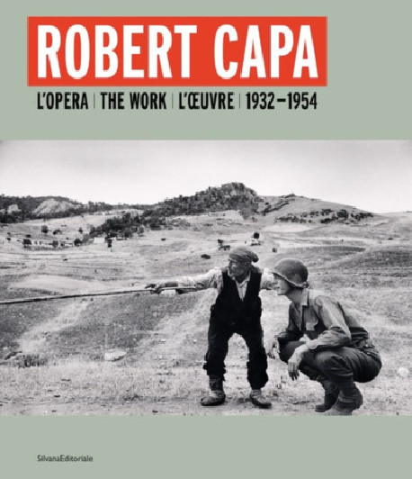 Robert Capa - L'oeuvre 1932-1954