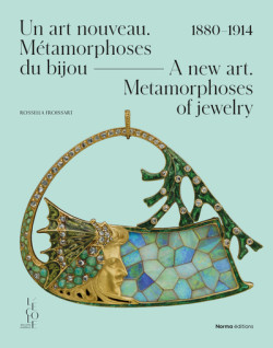 Un Art nouveau - Métamorphoses du Bijou, 1880-1914