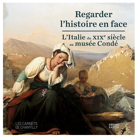 Regarder l'histoire en face - L'Italie du XIXe siècle au musée Condé