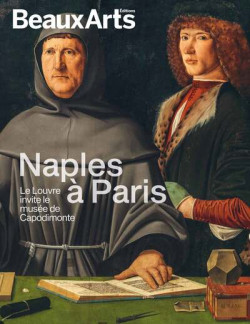 Naples à Paris, le Louvre invite le Musée de Capodimonte - Hors série Beaux-arts