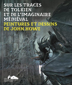 Sur les traces de Tolkien et de l'imaginaire médiéval - Peintures et dessins de John Howe