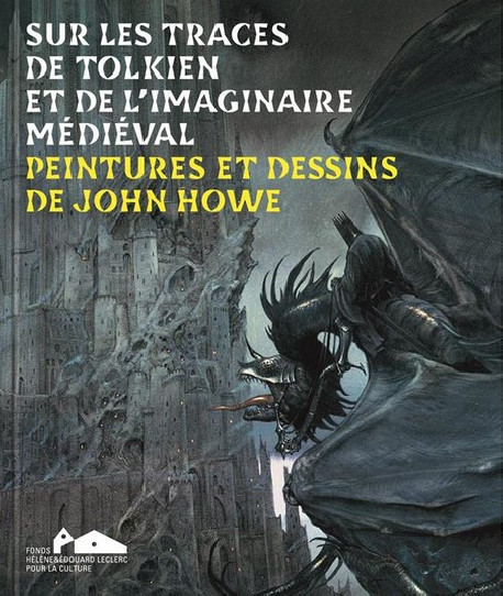 Sur les traces de Tolkien et de l'imaginaire médiéval - Peintures et dessins de John Howe