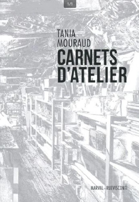 Carnets d'atelier - Tania Mouraud