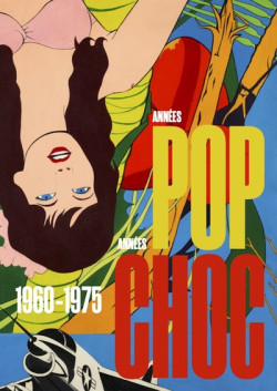 Années POP, années CHOC - 1960-1970
