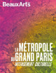 La métropole du Grand Paris - Intensément culturelle