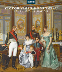 Victor Viger du Vigneau - Les années Malmaison