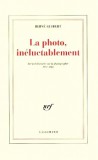 La photo, inéluctablement