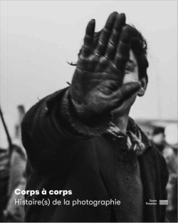 Corps à corps - Histoire(s) de la photographie