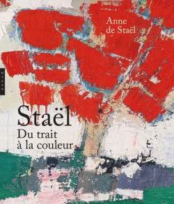 Staël, du trait à la couleur (nouvelle édition)