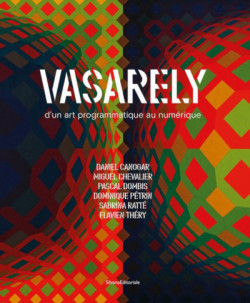 Vasarely d'un art programmatique au numérique