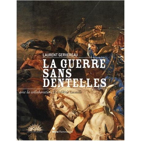 La guerre sans dentelles