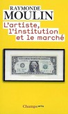 L'artiste, l'institution et le marché